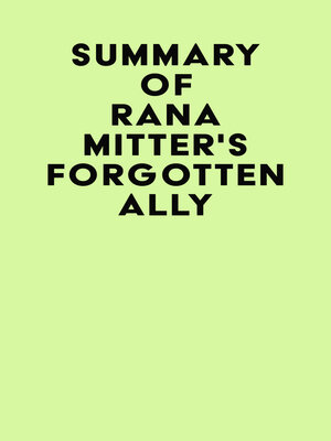 cover image of Summary of Rana Mitter's Forgotten Ally
